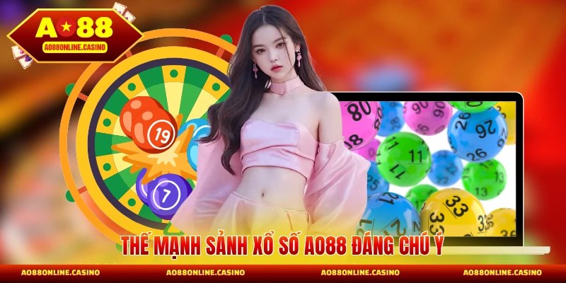 Thế mạnh sảnh xổ số AO88 đáng chú ý